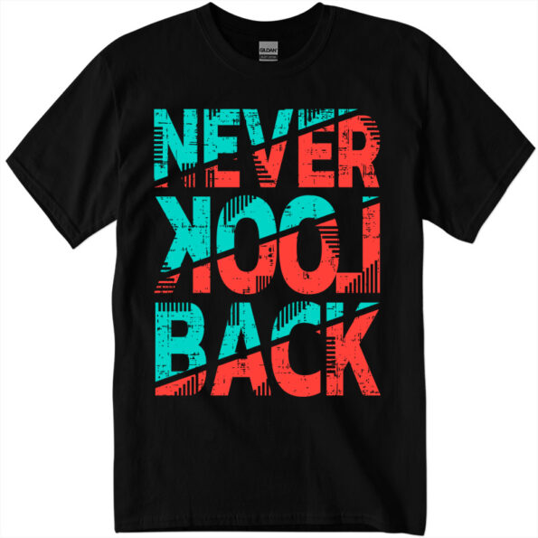 Never Look Back T-shirt